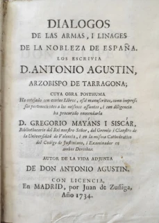 Portada libro : Diálogos de las armas, y linajes de la nobleza de España los escrivía D.Antonio Agustín cuya obra...