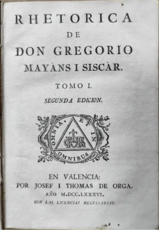 Portada libro : Rhetorica de don Gregorio Mayàns i Siscàr. Tomo I.