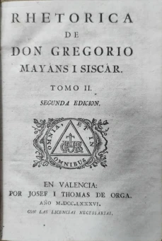 Portada libro : Rhetorica de don Gregorio Mayàns i Siscàr. Tomo II.